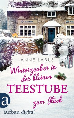 Winterzauber in der kleinen Teestube zum Glück / Kleeblatt-Träume Bd.5 (eBook, ePUB) - Labus, Anne