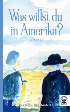 Was willst du in Amerika? (eBook, ePUB) - Beekmann, Barbara