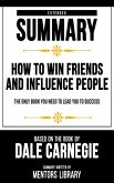 Extended Summary - How To Win Friends And Influence People (eBook, ePUB) Extended Summary - How To Win Friends And Influence People (eBook, ePUB)