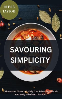 Savouring Simplicity (eBook, ePUB) - Taylor, Olivia