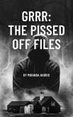 GRRR: The Pissed Off Files (eBook, ePUB)