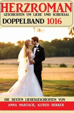 Herzroman Doppelband 1016 (eBook, ePUB) - Martach, Anna; Alfred, Bekker