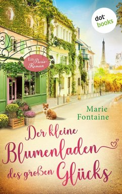 Der kleine Blumenladen des großen Glücks (eBook, ePUB) - Fontaine, Marie