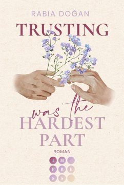 Trusting Was The Hardest Part / Hardest Part Bd.2 (eBook, ePUB) - Doğan, Rabia