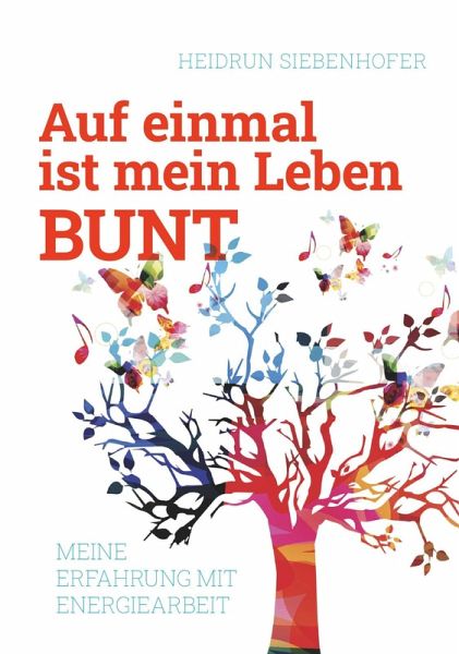 Auf einmal ist mein Leben bunt (eBook, ePUB)
