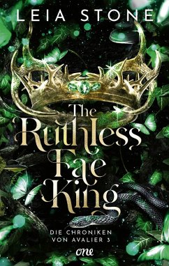 The Ruthless Fae King / Die Chroniken von Avalier Bd.3 (eBook, ePUB) - Stone, Leia