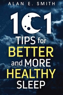 101 Tips for Better And More Healthy Sleep (eBook, ePUB)