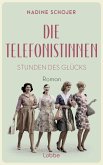 Stunden des Glücks / Die Telefonistinnen Bd.1 (eBook, ePUB)