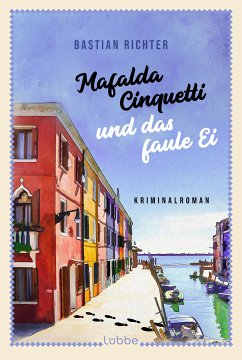 Mafalda Cinquetti und das faule Ei / Mafalda Cinquetti ermittelt Bd.2 (eBook, ePUB) - Richter, Bastian