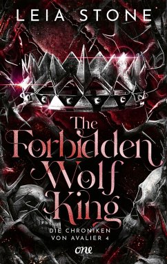 The Forbidden Wolf King / Die Chroniken von Avalier Bd.4 (eBook, ePUB) - Stone, Leia