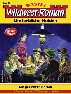 Wildwest-Roman - Unsterbliche Helden 30 (eBook, ePUB) - Kent, Jonny