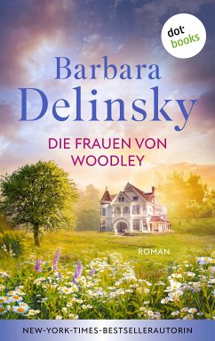 Die Frauen von Woodley (eBook, ePUB) - Delinsky, Barbara