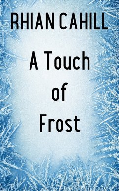 A Touch of Frost (Frosty's Snowmen, #1) (eBook, ePUB) - Cahill, Rhian