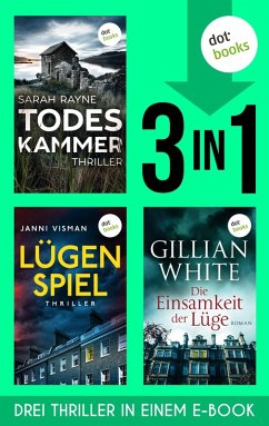 Todeskammer, Lügenspiel & Die Einsamkeit der Lüge (eBook, ePUB) - Rayne, Sarah; Visman, Janni; White, Gillian
