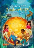 Das Rätsel von Atlantis / Im Zeichen der Zauberkugel Bd.10 (eBook, ePUB)