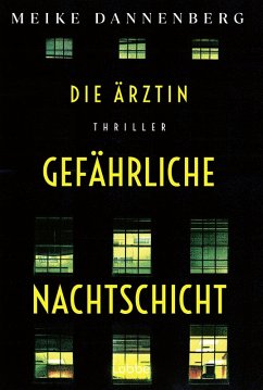 Cover Die Ärztin - Gefährliche Nachtschicht (eBook, ePUB)
