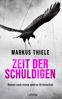 Zeit der Schuldigen (eBook, ePUB) - Thiele, Markus