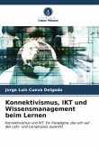 Konnektivismus, IKT und Wissensmanagement beim Lernen