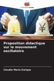 Proposition didactique sur le mouvement oscillatoire