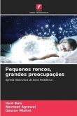 Pequenos roncos, grandes preocupações