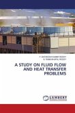 A STUDY ON FLUID FLOW AND HEAT TRANSFER PROBLEMS