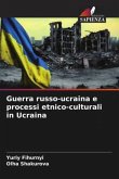 Guerra russo-ucraina e processi etnico-culturali in Ucraina