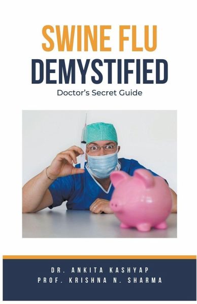 Swine Flu Demystified Swine Flu Demystified