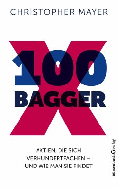 100 Bagger - Mayer, Christopher W.