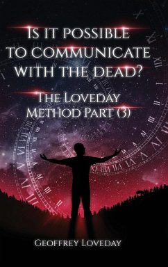 Is it Possible to Communicate with the Dead? - Loveday, Geoffrey