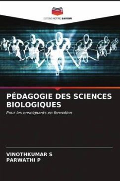 PÉDAGOGIE DES SCIENCES BIOLOGIQUES - S, Vinothkumar;P, PARWATHI