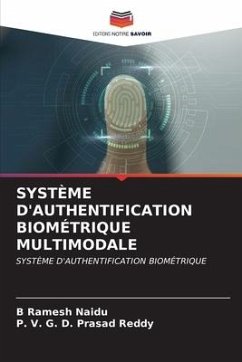 SYSTÈME D'AUTHENTIFICATION BIOMÉTRIQUE MULTIMODALE - Naidu, B Ramesh;Prasad Reddy, P. V. G. D.