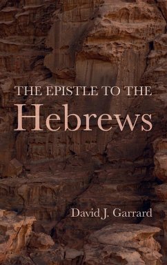 The Epistle to the Hebrews - Garrard, David J.