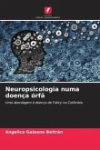 Neuropsicologia numa doença órfã