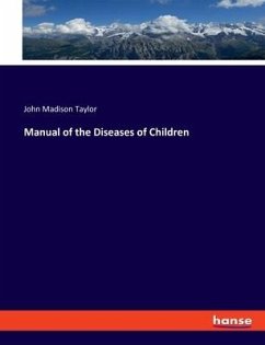 Manual of the Diseases of Children