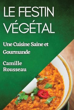 Le Festin Végétal - Rousseau, Camille