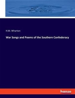 War Songs and Poems of the Southern Confederacy
