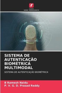 SISTEMA DE AUTENTICAÇÃO BIOMÉTRICA MULTIMODAL - Naidu, B Ramesh;Prasad Reddy, P. V. G. D.