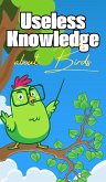 Useless Knowledge about Birds (eBook, ePUB)