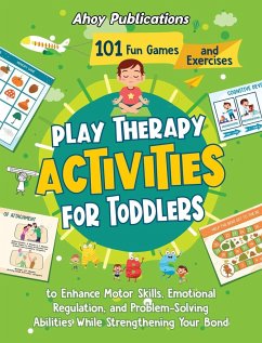 Play Therapy Activities for Toddlers - Publications, Ahoy