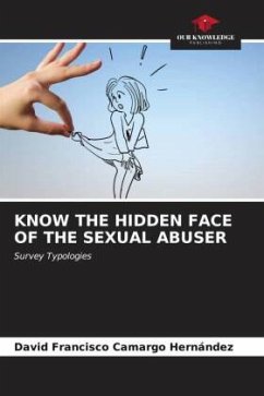 KNOW THE HIDDEN FACE OF THE SEXUAL ABUSER - Camargo Hernández, David Francisco