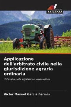 Applicazione dell'arbitrato civile nella giurisdizione agraria ordinaria - Garcia Fermín, Victor Manuel