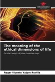 The meaning of the ethical dimensions of life