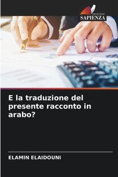 E la traduzione del presente racconto in arabo? - Elaidouni, Elamin