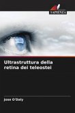 Ultrastruttura della retina dei teleostei