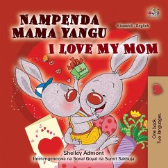 I Love My Mom (Swahili English Bilingual Children's Book) - Admont, Shelley; Books, Kidkiddos