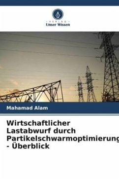 Wirtschaftlicher Lastabwurf durch Partikelschwarmoptimierung - Überblick - Alam, Mahamad