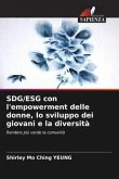 SDG/ESG con l'empowerment delle donne, lo sviluppo dei giovani e la diversità