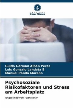 Psychosoziale Risikofaktoren und Stress am Arbeitsplatz - Albán Pérez, Guido Germán;Landeta B, Luis Gonzalo;Pando Moreno, Manuel