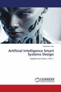 Artificial Intelligence Smart Systems Design - Iliev, Alexander I.