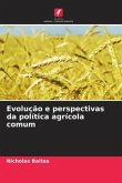Evolução e perspectivas da política agrícola comum